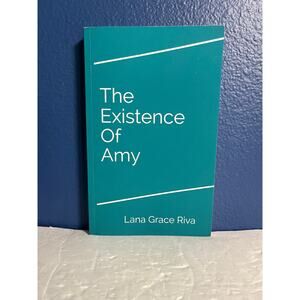 The Existence of Amy by Lana Grace Riva - Paperback, 2019